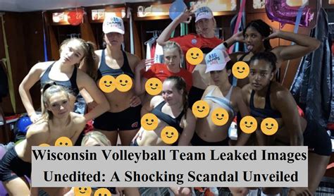 wisconsin volleyball team leaked unedited video|UWPD investigating after photos, video of UW volleyball team。